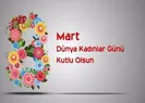 8 Mart Kadınlar Günü resimli mesajları ve sözleri! En güzel ve anlamlı 8 Mart Kadınlar günü SMS, WhatsApp mesajları...