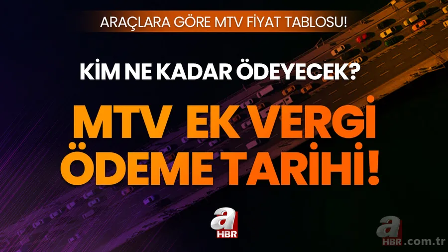 MTV EK VERGİ ÖDEME TARİHİ 2023! MTV ek vergi ne kadar, ne zaman ödenecek? İşte araçlara göre MTV fiyatları... 1