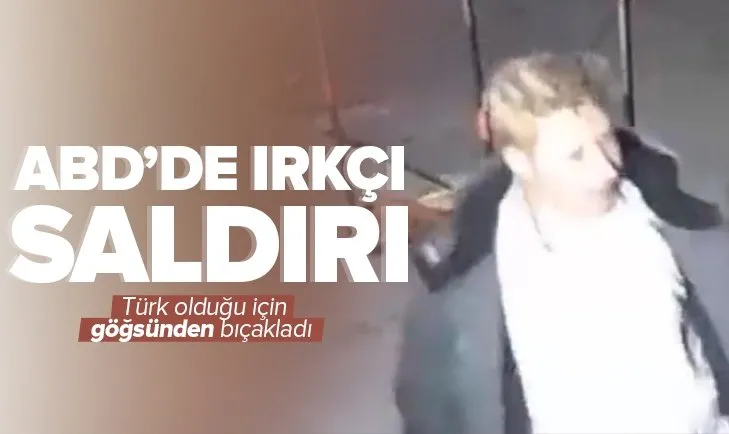 New York’ta Türk vatandaşına ırkçı saldırı! Göğsünden bıçaklandı