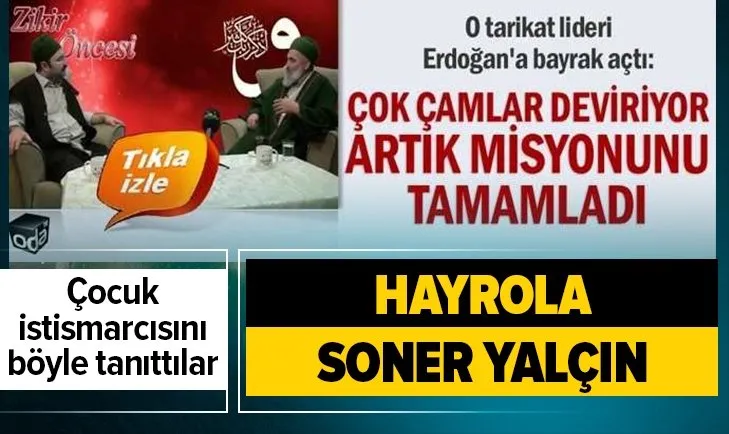 Çocuk istismarcısı Eyüp Fatih Şağban Oda TV tarafından tarikat lideri olarak tanıtılmış