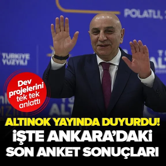 Turgut Altınok canlı yayında dev projelerini tek tek anlattı! Ankara’daki son anketler ne diyor?