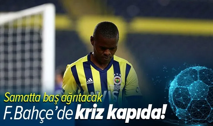 Fenerbahçe yönetimini transferde çok sıkıntılı bir süreç bekliyor: Samatta baş ağrıtacak