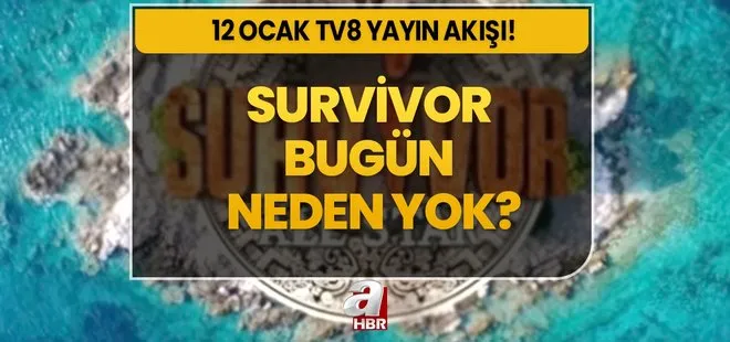 SURVİVOR NEDEN YOK? Bugün Survivor var mı, yeni bölüm ne zaman, saat kaçta? 12 Ocak 2024 TV8 yayın akışı