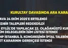 Kurultay davası 24 Ekim’e ertelendi!