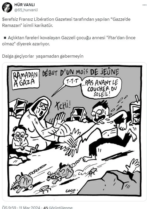 1710185509279.jpeg Müslüman düşmanı Fransız Libération Gazetesi'nden alçak karikatür! Filistinlileri hedef aldılar | Tepkiler çığ gibi... - 8