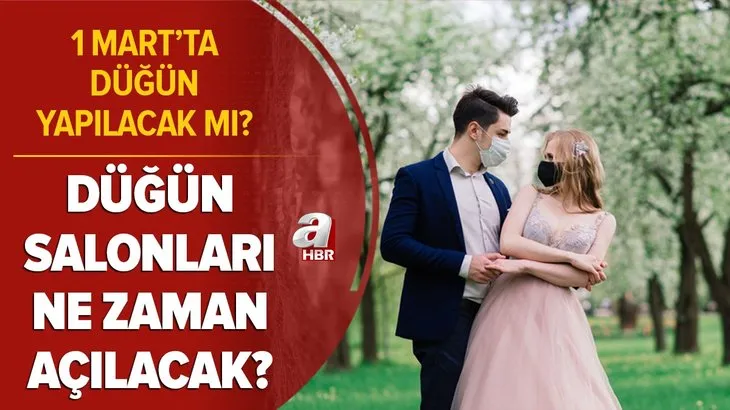 Evlenecekler dikkat! 1 Mart’ta düğün yapılacak mı? 2021 düğün salonları ne zaman açılacak? Genelge yayımlandı mı?