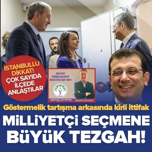 CHP ve DEM Parti’nin göstermelik tartışmalarının arkasındaki kirli ittifak! İstanbul özelinde büyük oyun! Çok sayıda ilçede anlaşma tamam...