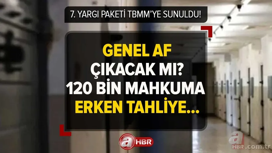 7. yargı paketi nedir, hangi maddeler var? GENEL AF 2023 SON DURUM - GENEL AF çıkacak mı, yolda mı? 1