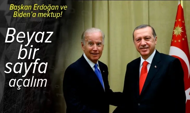 Türk-Amerikan iş dünyasından Başkan Erdoğan ve ABD Başkanı Biden’a mektup: Beyaz bir sayfa açalım