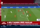 Türkiye - Letonya maçı önce Covid-19 şoku!