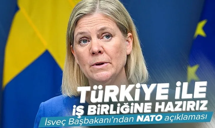 İsveç Başbakanı Magdalena Andersson: Türkiye ile iş birliği yapmaya hazırız