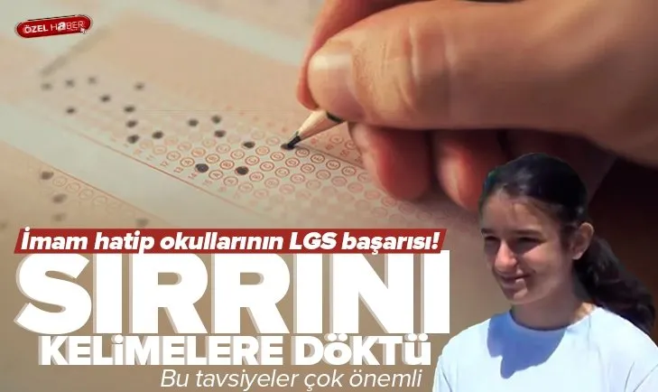 İmam hatip okullarının LGS başarısı! LGS sınavına nasıl hazırlandı?