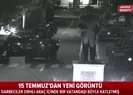 15 Temmuz gecesine dair korkunç görüntüler ilk kez yayınlandı