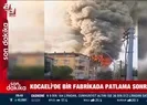 Kocaeli’de patlama sonrası yangın!