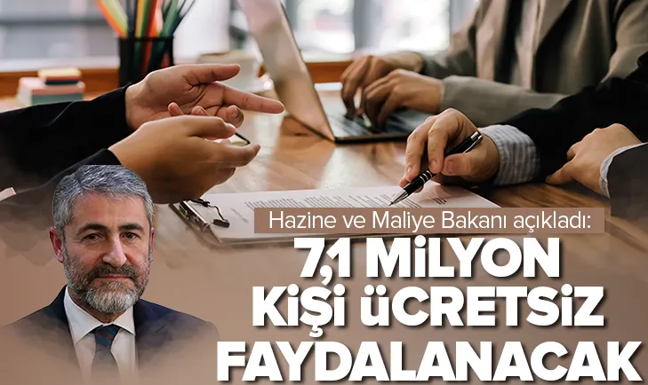 Bakan Nebati: 7,1 milyon kişi ücretsiz faydalanacak