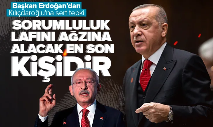 Başkan Erdoğandan Kılıçdaroğluna sert tepki!