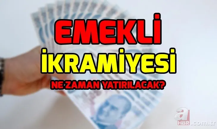 2019 emekli bayram ikramiyesi zammı oldu mu? Emekli bayram ikramiyesi ne zaman yatırılacak?