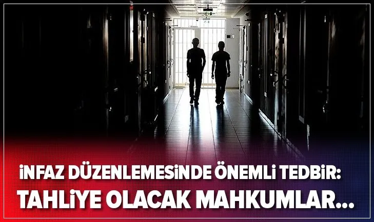 İnfaz düzenlemesi ile tahliye olacaklara corona virüs Covid-19 önlemi