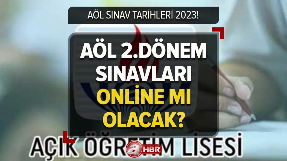 Açık Öğretim Lisesi sınav tarihleri 2023 | MEB AÖL 2.dönem sınavları online mı, nasıl yapılacak?