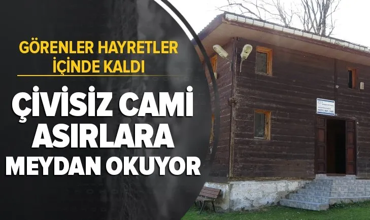 Son dakika | Asırlara meydana okuyan Osmanlı camisi! Çivisiz yıllardır ayakta duruyor