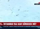 İstanbul’da kar sürecek mi?