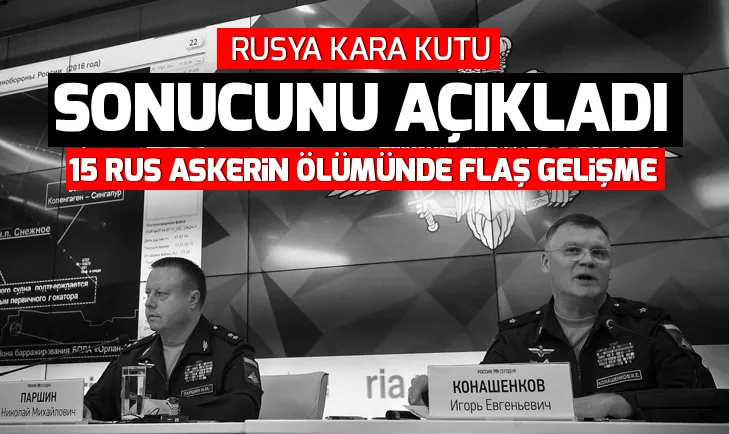 Rusya: Kara kutuya göre 15 Rus askerinin ölümüne neden olan...