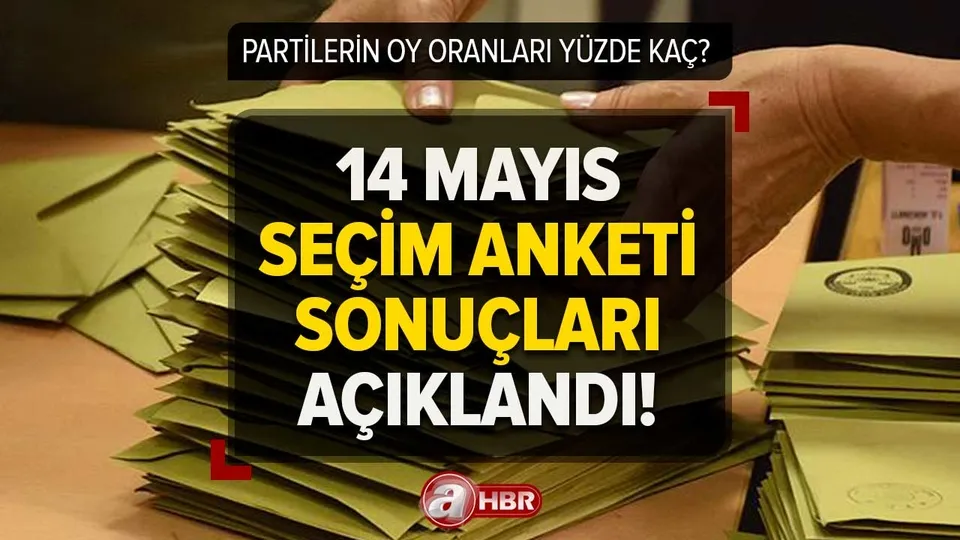 14 Mayıs SEÇİM ANKETİ SONUÇLARI BELLİ OLDU | Hangi parti önde, oy oranları nasıl, fark yüzde kaç? Ak Parti, MHP, CHP, İyi Parti...
