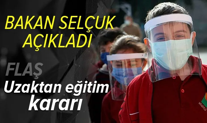 Milli Eğitim Bakanı Ziya Selçuk'tan flaş uzaktan eğitim açıklaması