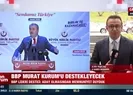 BBP Murat Kurum’u destekleyecek