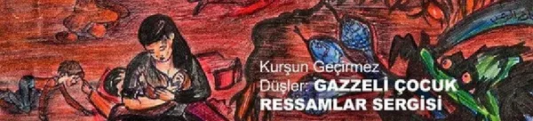 kursun-gecirmez-duser-gazzeli-cocuk-ressamlar-sergisi-aciliyor-1703696572962.jpg Kurşun Geçirmez Düşer: Gazzeli Çocuk Ressamlar Sergisi açılıyor - 1