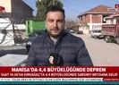 Manisada yaşanan son deprem korkuttu