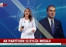 AK Parti Sözcüsü Ömer Çelikten 12 Eylül mesajı: Milli iradeye silah çeken milletin düşmanıdır