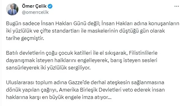 ak-parti-sozcusu-omer-celikten-abdnin-veto-kararina-tepki-insan-haklarina-en-buyuk-engel-1702226133947.jpg AK Parti Sözcüsü Ömer Çelik'ten ABD'nin veto kararına tepki: İnsan haklarına en büyük engel - 3