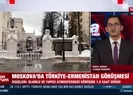 Moskovada Türkiye - Ermenistan görüşmesi
