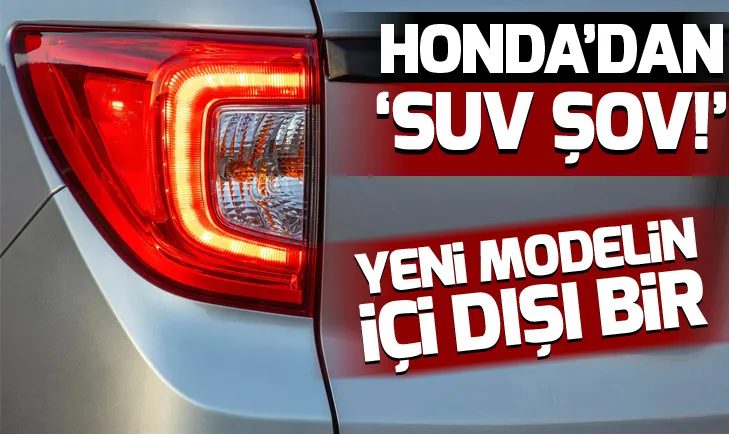Hondadan SUV şov! Yeni modelin içi dışı bir...