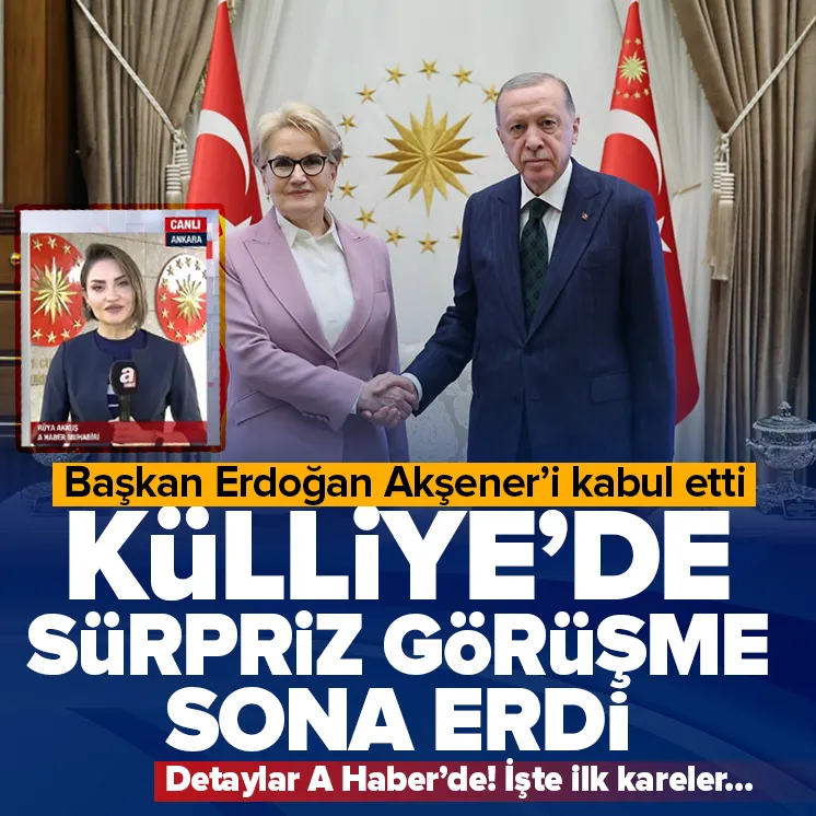 Başkan Erdoğan Meral Akşeneri kabul edecek...