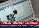 Facebookun ismi değişiyor mu?
