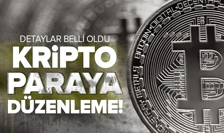 Son dakika: Kripto paraya düzenleme geliyor! Detaylar belli oldu