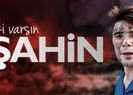 İyi ki varsın Şahin