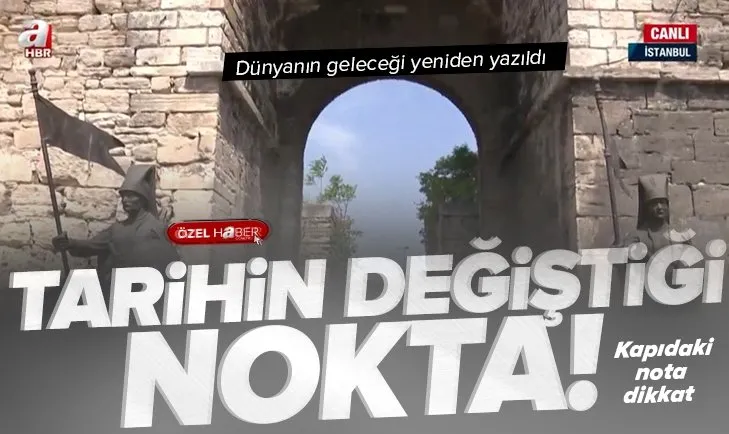 Çağ açan kutlu zaferin 569. yılı! İşte Fatih’in İstanbul’a girdiği Fetihkapı