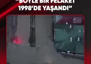 “EN SON BÖYLE BİR FELAKET 1998’DE YAŞANDI”