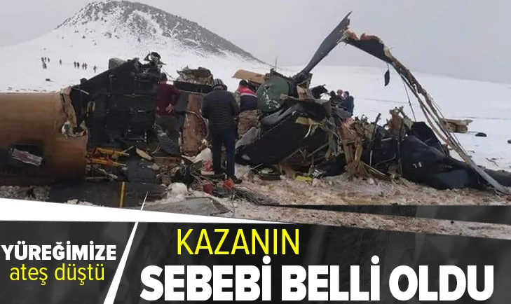 İşte helikopter kazasının sebebi!