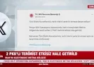 2 PKKlı etkisiz hale getirildi