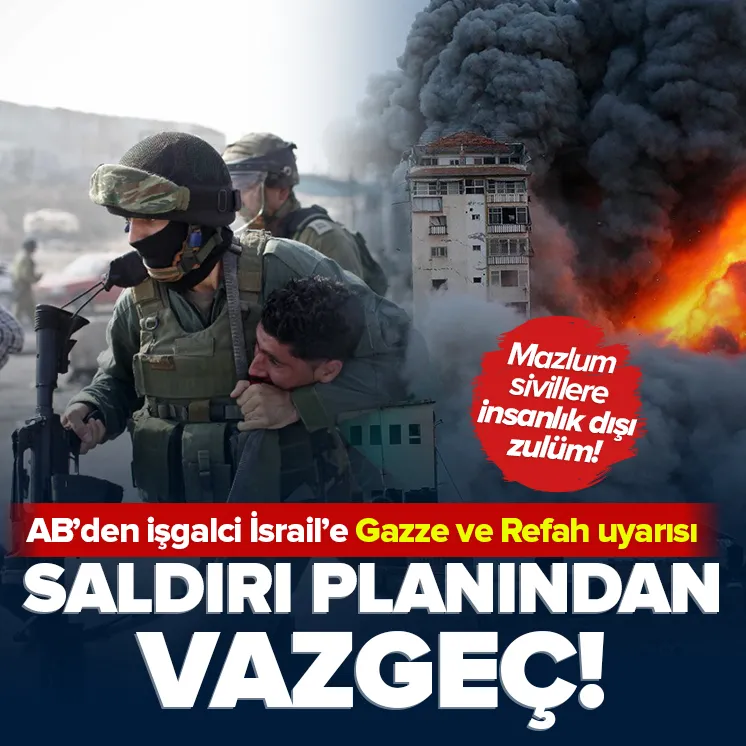 AB’den İsrail’e Gazze ve Refah çağrısı