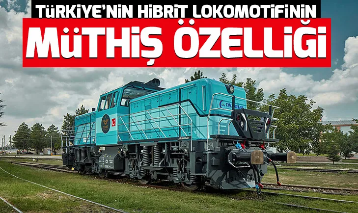 Türkiye’nin hibrit lokomotifi TCDDnin gücüne güç katacak
