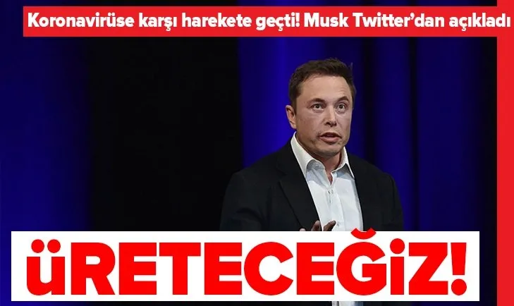 SpaceX ve Tesla CEO'su Elon Musk'tan suni solunum cihazı üretme teklifi