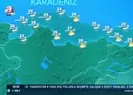 Bugün hava durumu nasıl olacak?