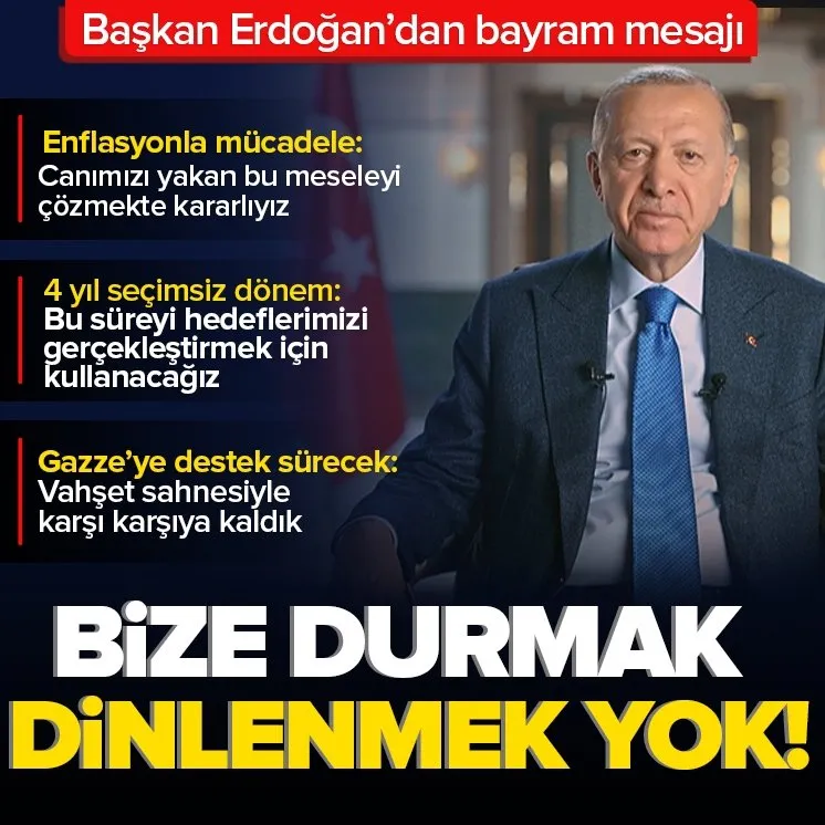 Başkan Erdoğan: Bize durmak dinlenmek yok