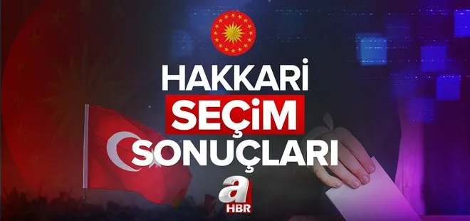 HAKKARİ 2023 CUMHURBAŞKANLIĞI 2. TUR SEÇİM SONUÇLARI! Başkan Recep Tayyip Erdoğan, Kemal Kılıçdaroğlu oy oranları, kim kazandı, yüzde kaç oy aldı?