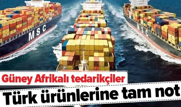 Güney Afrikalı ithalatçılardan Türk ürünlerine tam not